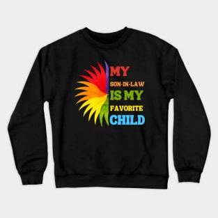 My Son In Law Is My Favorite Child Crewneck Sweatshirt